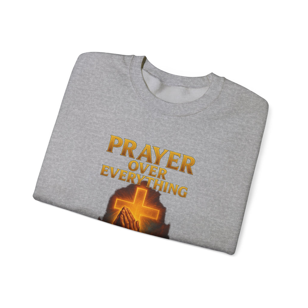 Prayer Over Everything Crewneck Sweatshirt