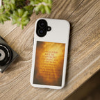 Inspirational Phone Case: Walk in Freedom and Fire