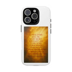 Inspirational Phone Case: Walk in Freedom and Fire