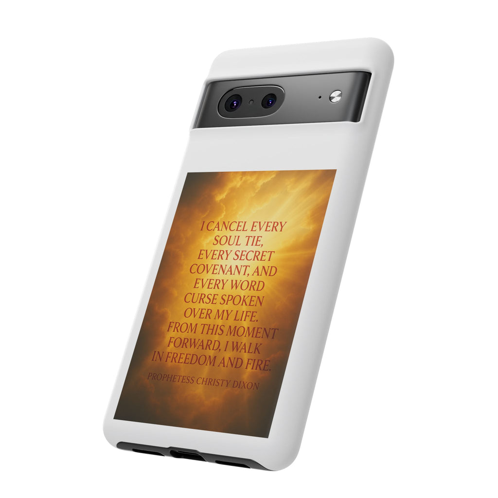 Inspirational Phone Case: Walk in Freedom and Fire
