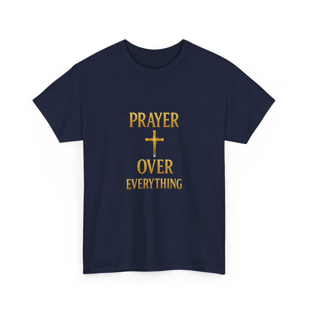 Prayer Over Everything Unisex Heavy Cotton Tee