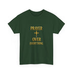 Prayer Over Everything Unisex Heavy Cotton Tee