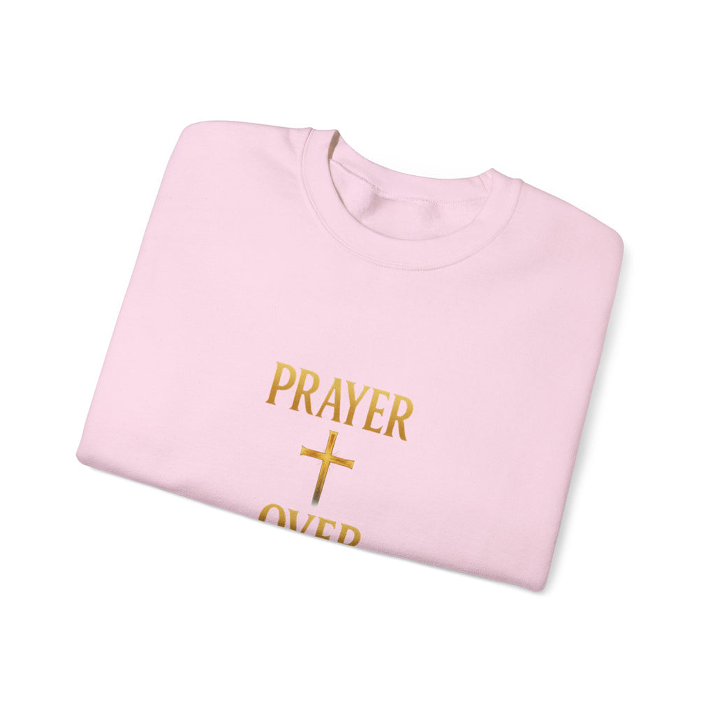 Prayer Over Everything Sweatshirt