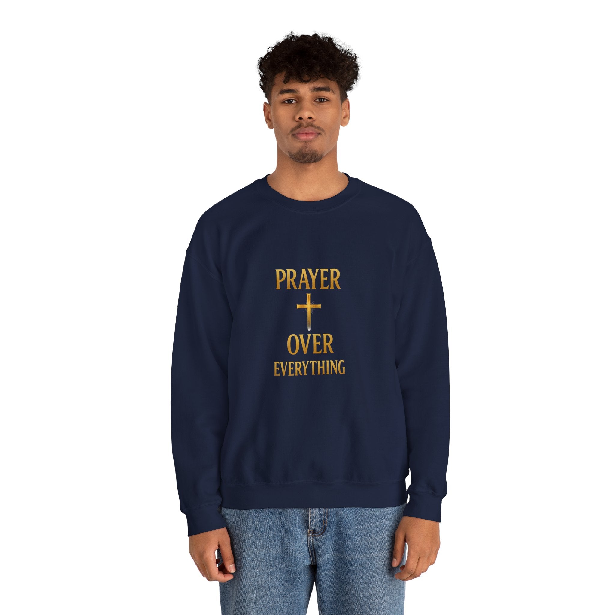 Prayer Over Everything Sweatshirt