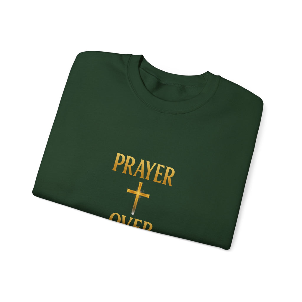 Prayer Over Everything Sweatshirt