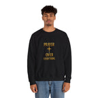Prayer Over Everything Sweatshirt