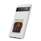 Prayer Is My Weapon Phone Case