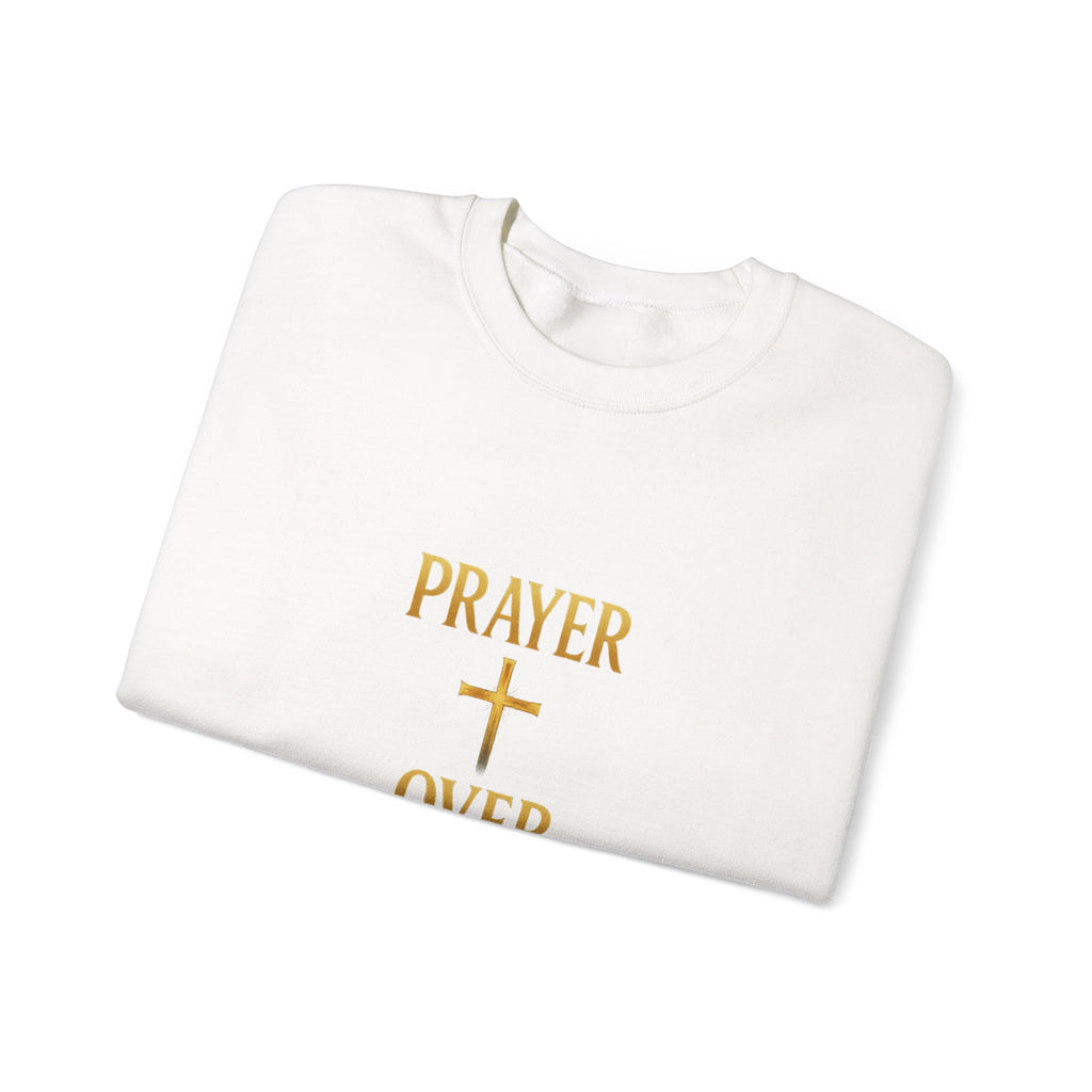 Prayer Over Everything Sweatshirt