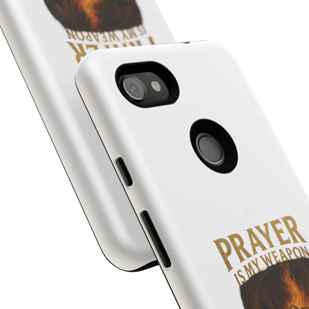 Prayer Is My Weapon Phone Case