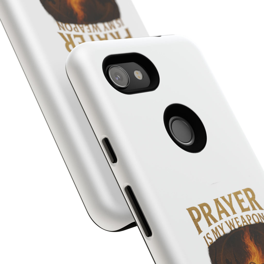 Prayer Is My Weapon Phone Case