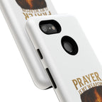 Prayer Is My Weapon Phone Case