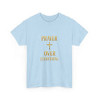 Prayer Over Everything Unisex Heavy Cotton Tee