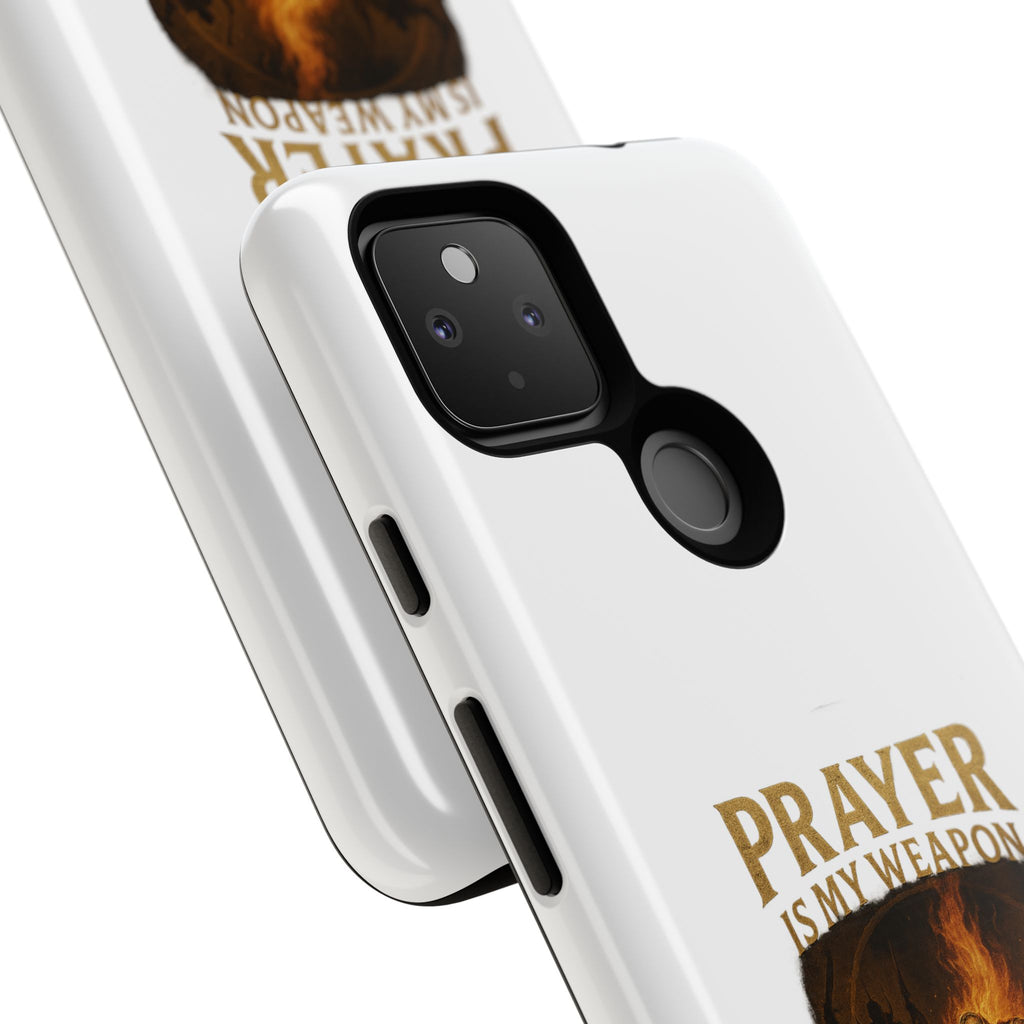 Prayer Is My Weapon Phone Case