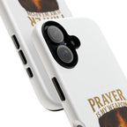 Prayer Is My Weapon Phone Case