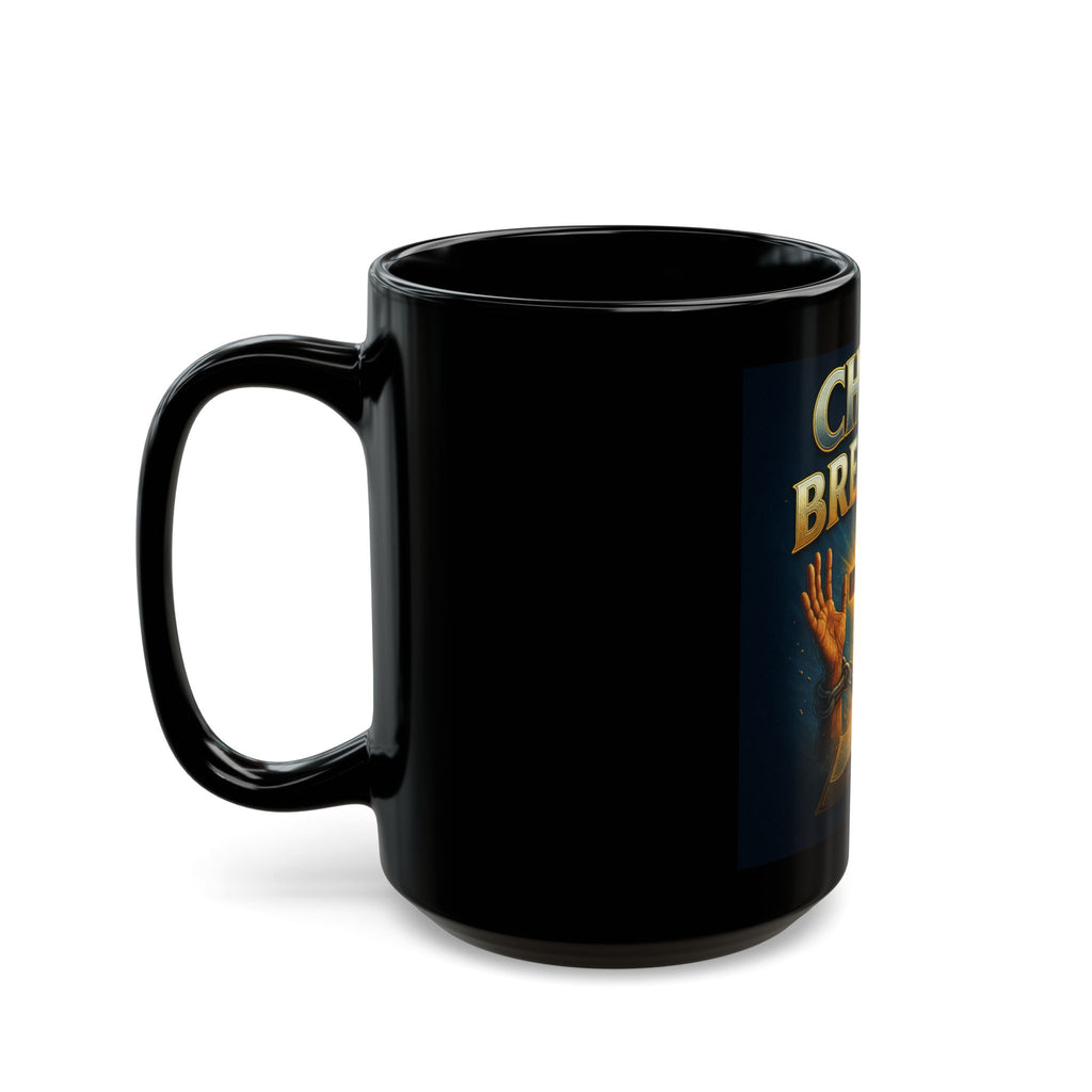 Inspirational Chain Breaker Mug