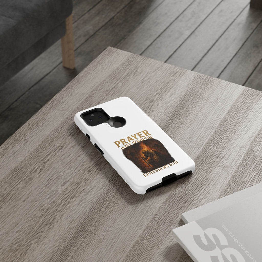 Prayer Is My Weapon Phone Case