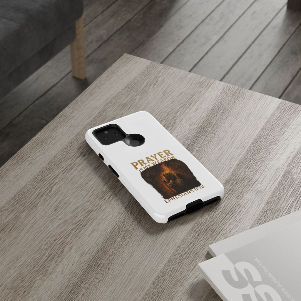 Prayer Is My Weapon Phone Case