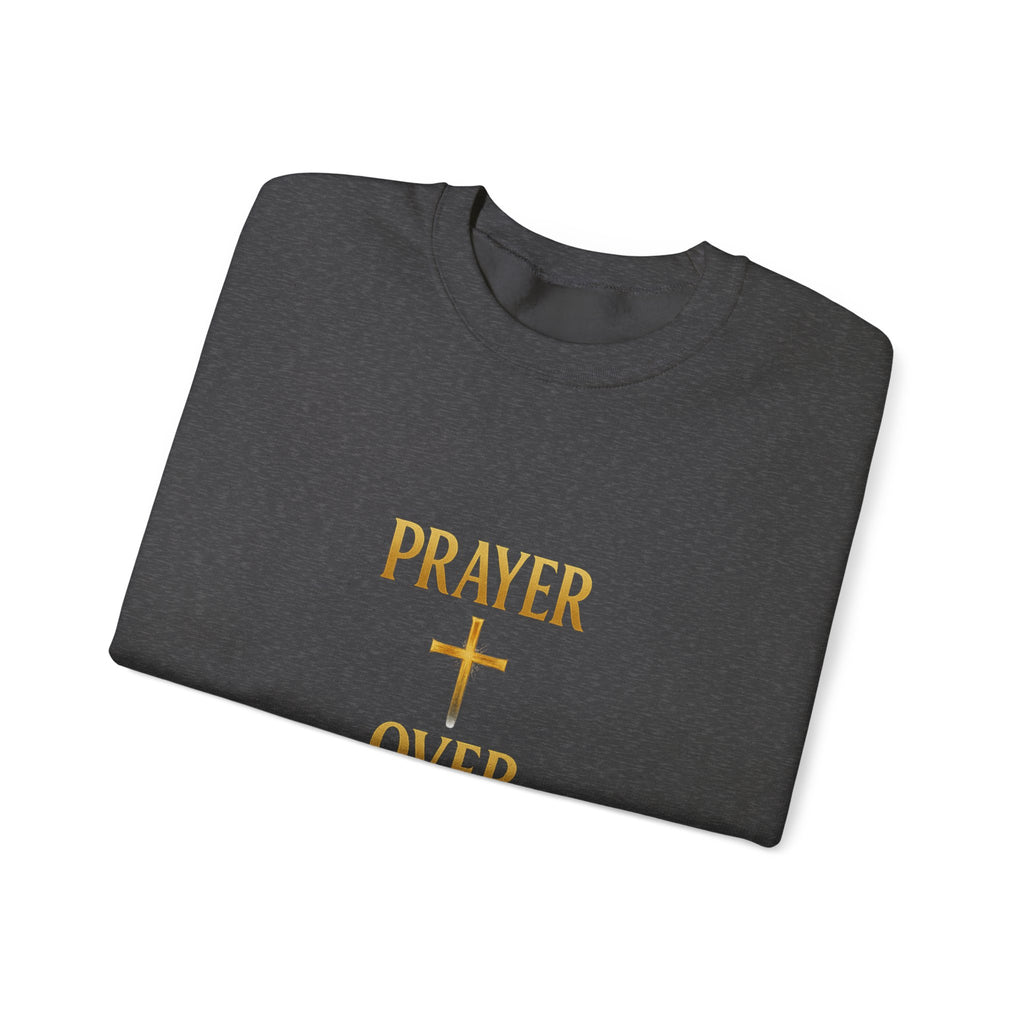 Prayer Over Everything Sweatshirt