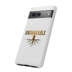 Unshakable Phone Cases