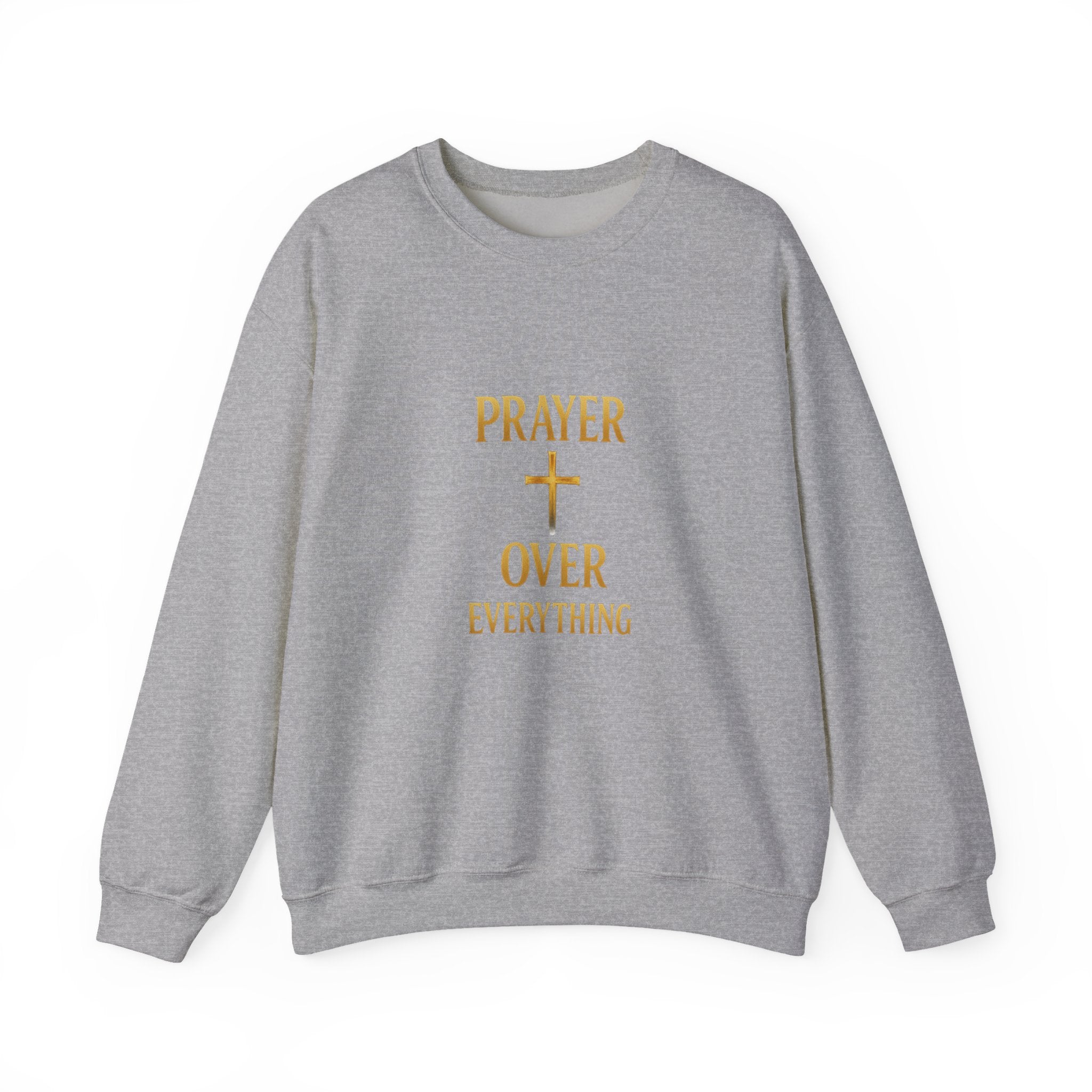 Prayer Over Everything Sweatshirt