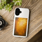 Inspirational Phone Case: Walk in Freedom and Fire