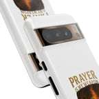 Prayer Is My Weapon Phone Case