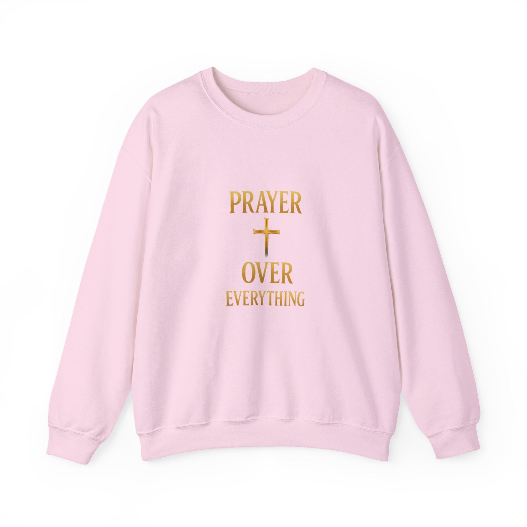 Prayer Over Everything Sweatshirt