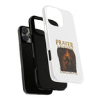 Prayer Is My Weapon Phone Case