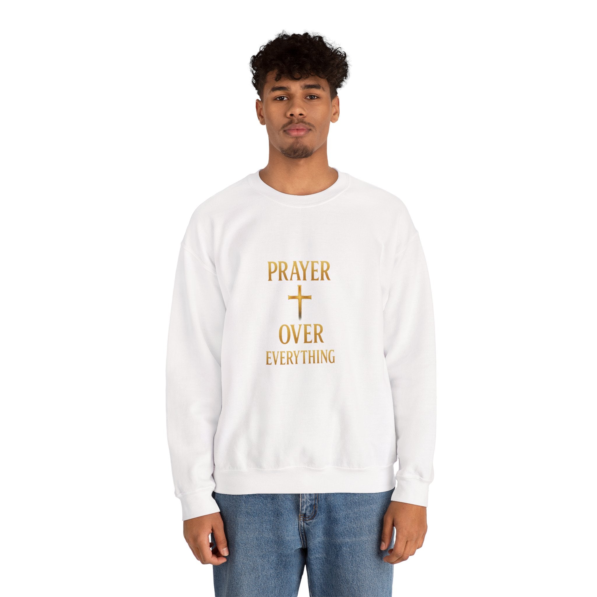 Prayer Over Everything Sweatshirt
