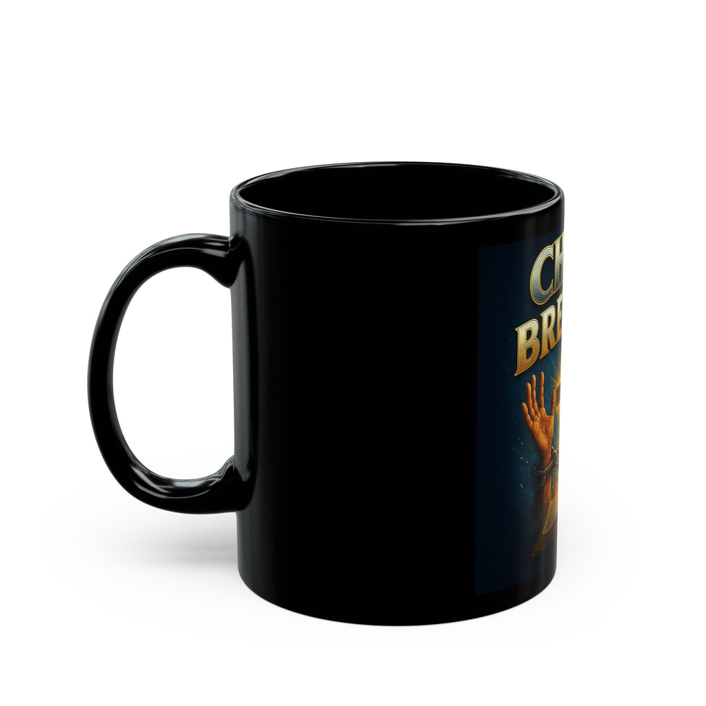 Inspirational Chain Breaker Mug