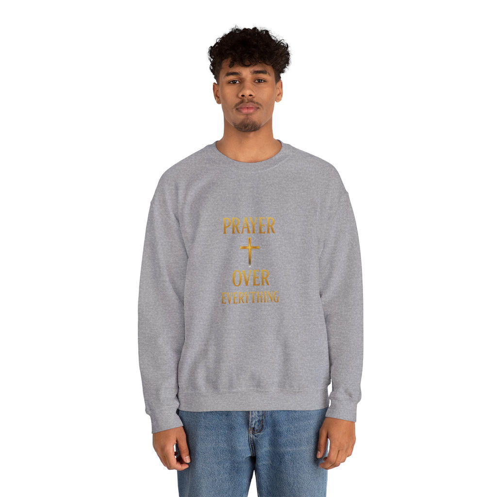Prayer Over Everything Sweatshirt