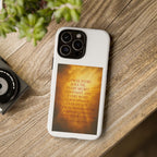 Inspirational Phone Case: Walk in Freedom and Fire