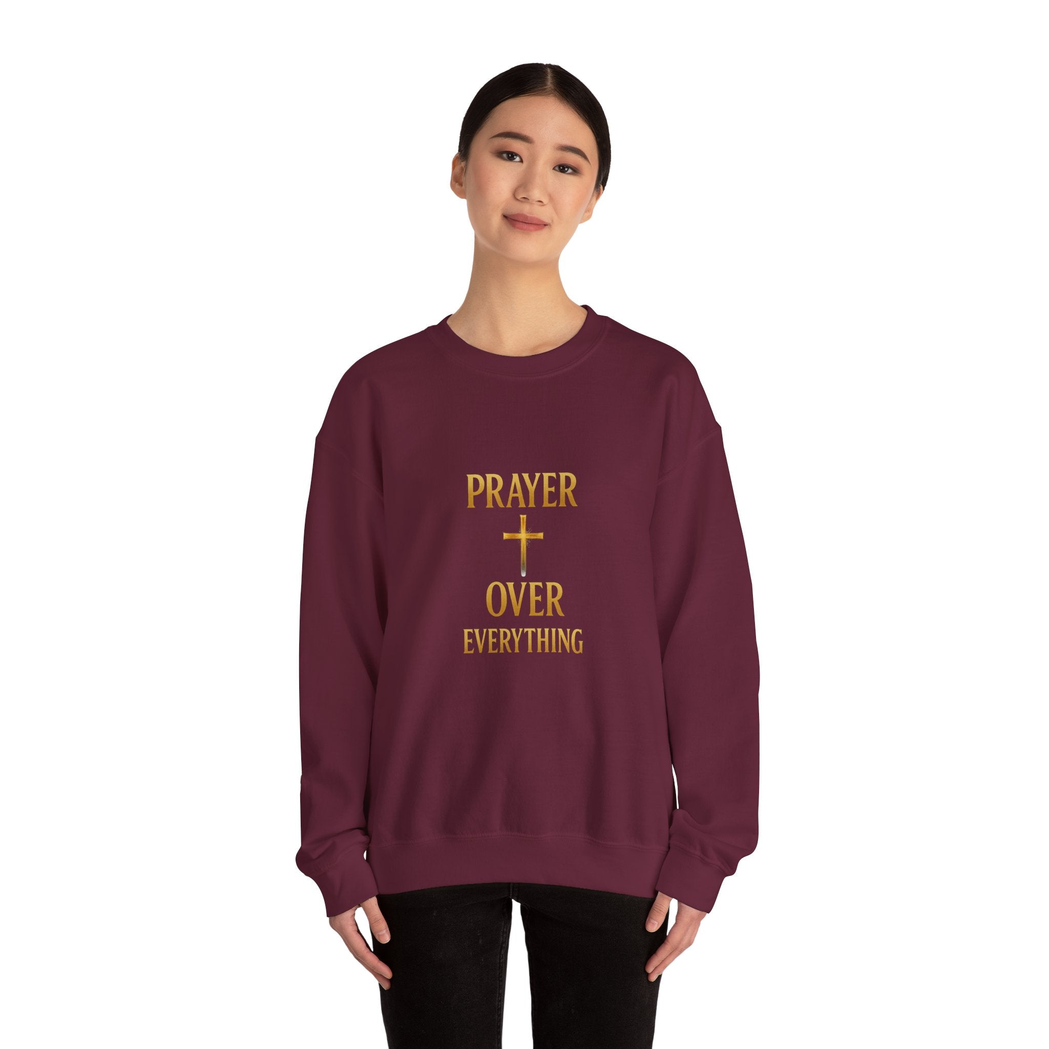 Prayer Over Everything Sweatshirt