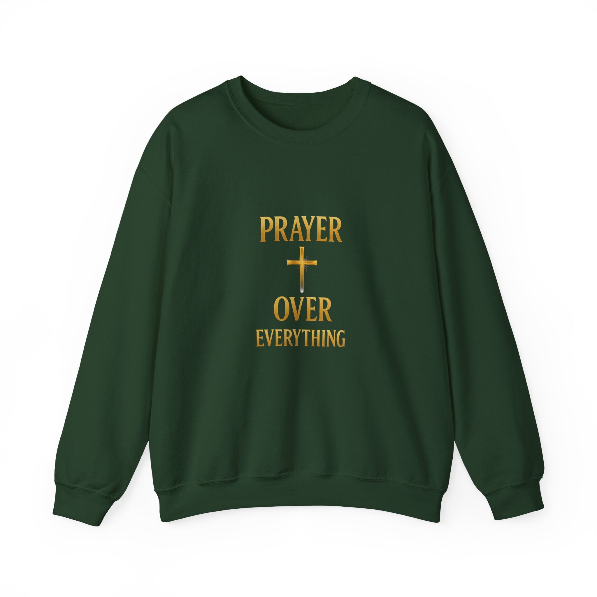 Prayer Over Everything Sweatshirt