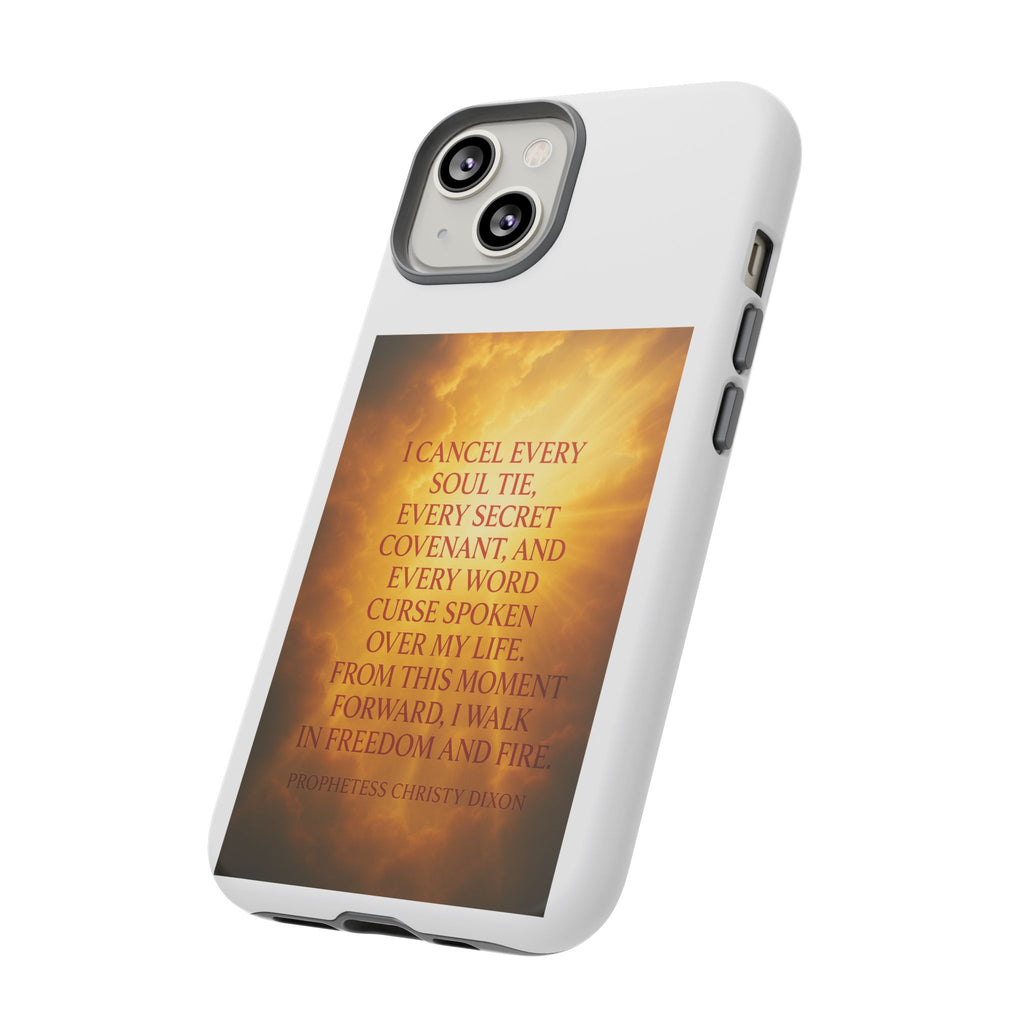 Inspirational Phone Case: Walk in Freedom and Fire