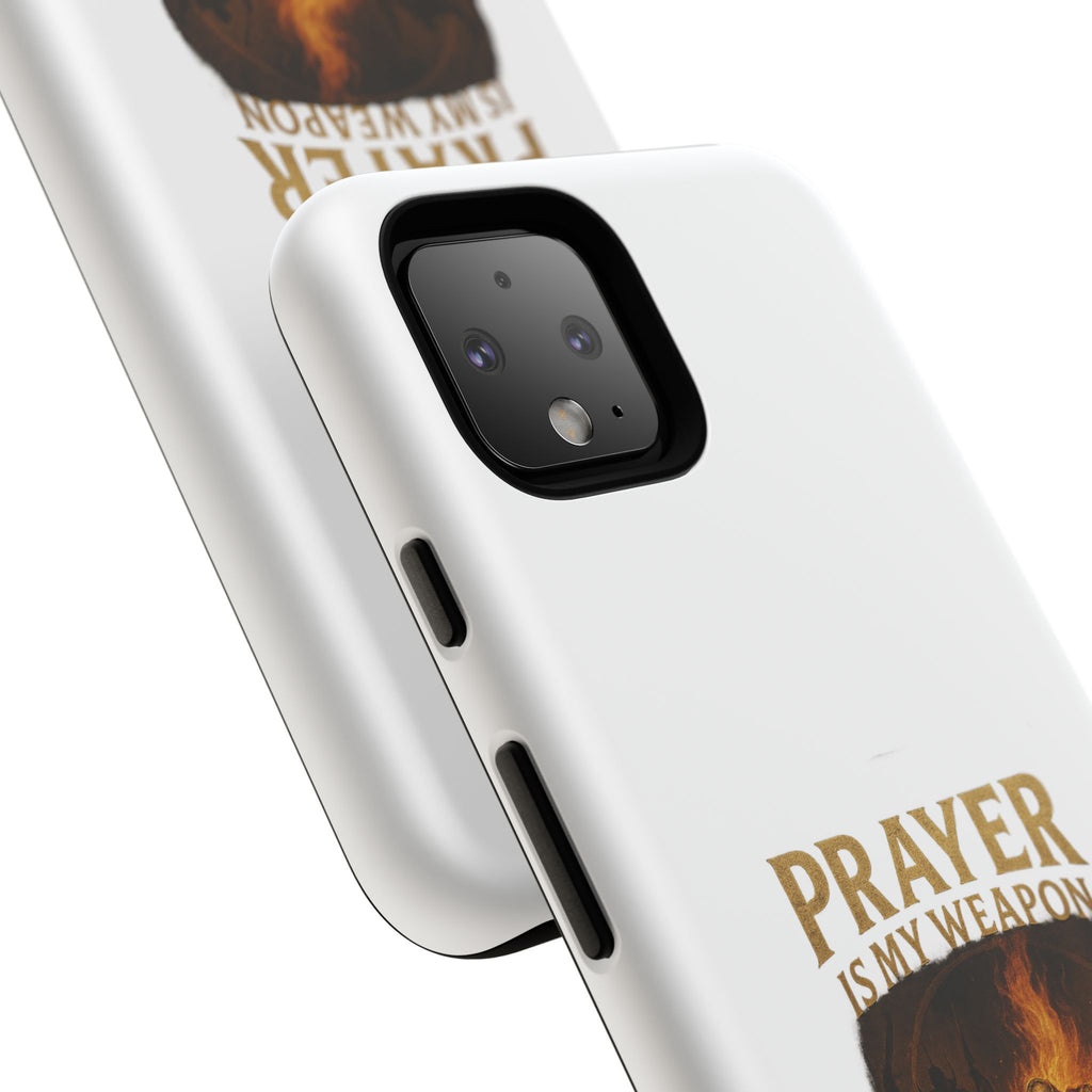 Prayer Is My Weapon Phone Case