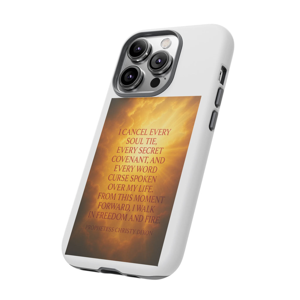 Inspirational Phone Case: Walk in Freedom and Fire