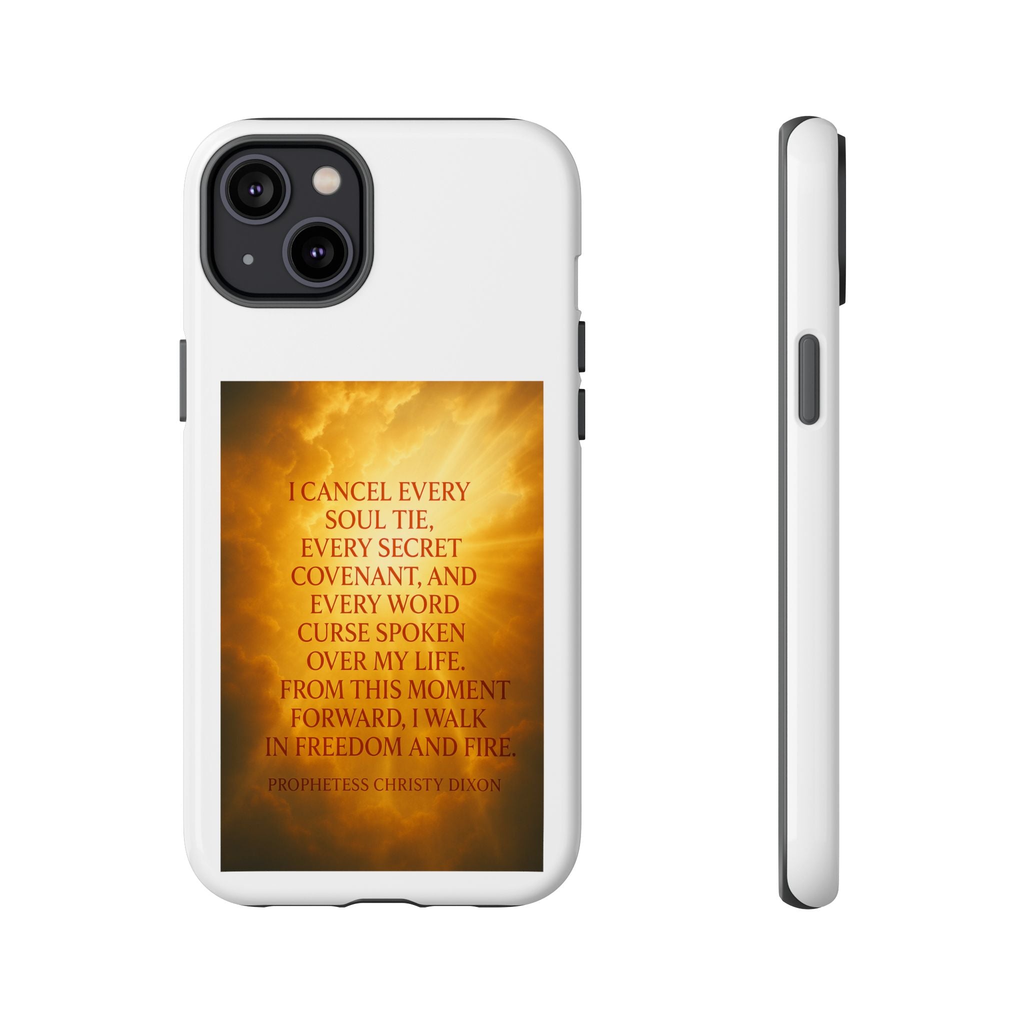 Inspirational Phone Case: Walk in Freedom and Fire